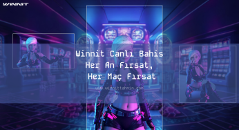 Winnit Canlı Bahis Her An Fırsat, Her Maç Fırsat